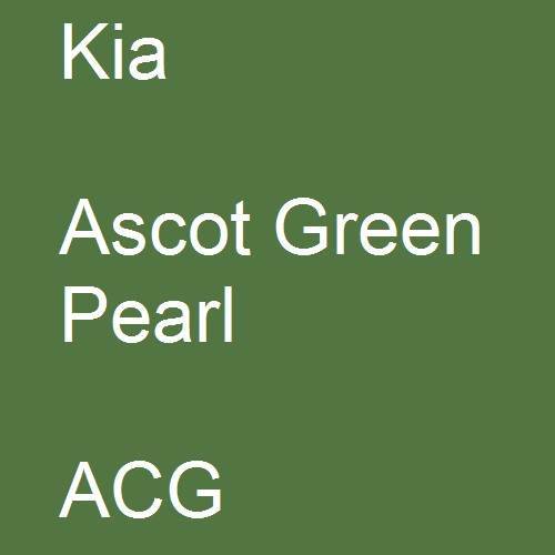 Kia, Ascot Green Pearl, ACG.